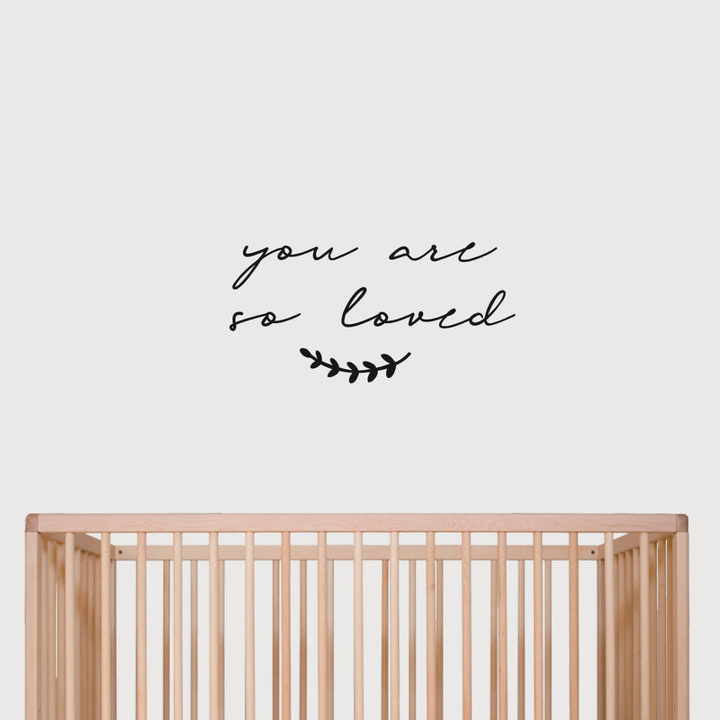 'You are so loved' Wall Decal